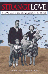 E-book, Strange Love : Or How We Learn to Stop Worrying and Love the Market, Rowman & Littlefield