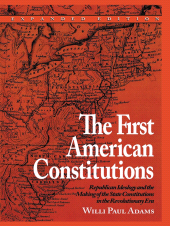 E-book, The First American Constitutions : Republican Ideology and the Making of the State Constitutions in the Revolutionary Era, Rowman & Littlefield Publishers