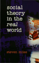 E-book, Social Theory in the Real World, Miles, Steven, Sage