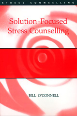 E-book, Solution-Focused Stress Counselling, OâÂÂ²Connell, Bill, Sage