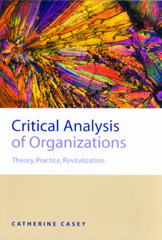 E-book, Critical Analysis of Organizations : Theory, Practice, Revitalization, Sage