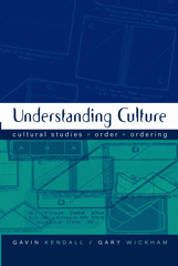 E-book, Understanding Culture : Cultural Studies, Order, Ordering, Kendall, Gavin, Sage