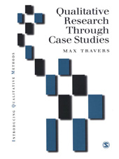 E-book, Qualitative Research through Case Studies, Travers, Max., SAGE Publications Ltd