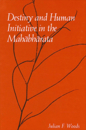 E-book, Destiny and Human Initiative in the Mahābhārata, SUNY Press - State University of New York Press