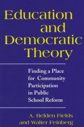 m, Education and Democratic Theory : Finding a Place for Community Participation in Public School Reform, SUNY Press - State University of New York Press