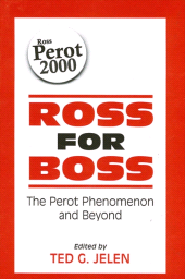E-book, Ross for Boss : The Perot Phenomenon and Beyond, SUNY Press - State University of New York Press