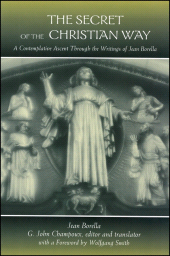 eBook, The Secret of the Christian Way : A Contemplative Ascent through the Writings of Jean Borella, SUNY Press - State University of New York Press