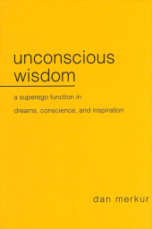 E-book, Unconscious Wisdom : A Superego Function in Dreams, Conscience, and Inspiration, SUNY Press - State University of New York Press