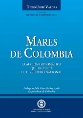 E-book, Mares de Colombia : La acción diplomática que duplicó el territorio nacional, Editorial Utadeo