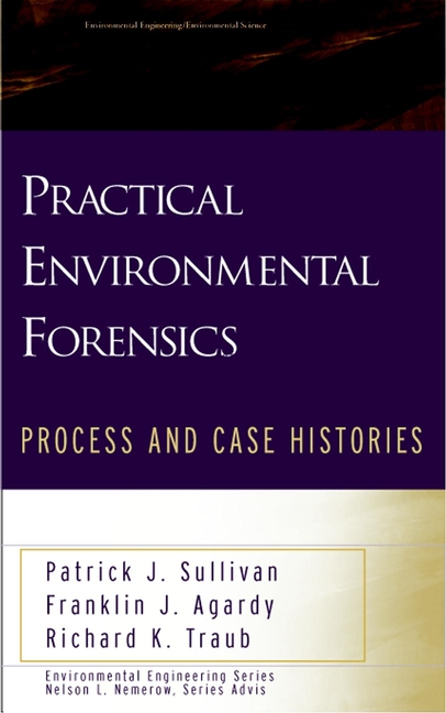 E-book, Practical Environmental Forensics : Process and Case Histories, John Wiley & Sons