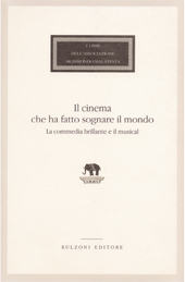 E-book, Il cinema che ha fatto sognare il mondo : la commedia brillante e il musical, Bulzoni