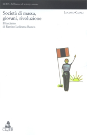eBook, Società di massa, giovani, rivoluzione : il fascismo di Ramiro Ledesma Ramos, CLUEB