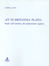 E-book, Et in Britannia Plato : studi sull'estetica del platonismo inglese, Gatti, Andrea, 1961-, CLUEB