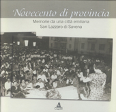 E-book, Novecento di provincia : memorie da una città emiliana : San Lazzaro di Savena, CLUEB