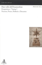 E-book, Due volti dell'anamorfosi : prospettiva e vanitas : Niceron, Pozzo, Holbein e Descartes, CLUEB