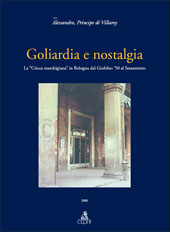 E-book, Goliardia e nostalgia : la cricca marchigiana in Bologna dal giubileo '50 al Sessantotto, Alessandro, principe di Villarey, 1932-, CLUEB