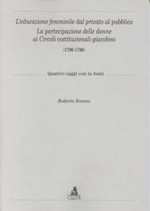 Chapitre, IV - Verso la fine dell'esperienza dei Circoli costituzionali (1798): il caso di Roma (e le colpe delle donne), CLUEB