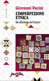 eBook, L'imperfezione etnica : un dilemma del futuro, Pacini, Giovanni, 1969-, Prospettiva