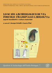 eBook, Lo scavo archeologico di Via Foscolo-Frassinago a Bologna : aspetti insediativi e cultura materiale, All'insegna del giglio