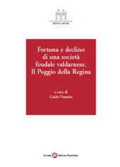 eBook, Fortuna e declino di una società feudale valdarnese : il Poggio della Regina, Società editrice fiorentina
