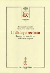 E-book, Il dialogo recitato : per una nuova edizione del Bruno volgare, Ciliberto, Michele, L.S. Olschki