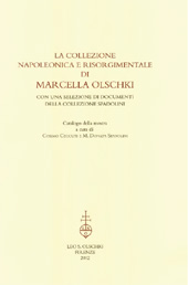 eBook, La collezione napoleonica e risorgimentale di Marcella Olschki : con una selezione di documenti della collezione Spadolini, L.S. Olschki