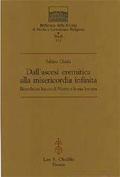 E-book, Dall'ascesi eremitica alla misericordia infinita : ricerche su Isacco di Ninive e la sua fortuna, L.S. Olschki