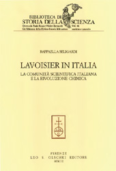 E-book, Lavoisier in Italia : la comunità scientifica italiana e la rivoluzione chimica, Seligardi, Raffaella, L.S. Olschki