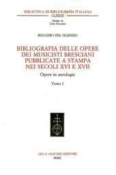 E-book, Bibliografia delle opere dei musicisti bresciani pubblicate a stampa nei secoli 16° e 17° : opere in antologie, L.S. Olschki