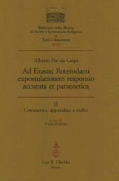 Kapitel, Ad Erasmi Roterodami expostulationem responsio accurata et paraenetica : 2 : commento, appendice e indici, L.S. Olschki