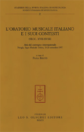 eBook, L'oratorio musicale italiano e i suoi contesti : secc. 17.-18. : atti del Convegno internazionale, Perugia, Sagra musicale umbra, 18-20 settembre 1997, L.S. Olschki