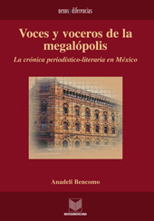 E-book, Voces y voceros de la megalópolis : la crónica periodístico literaria en México, Bencomo, Anadeli, Iberoamericana Vervuert