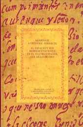 E-book, Homenaje a Frédéric Serralta : el espacio y sus representaciones en el teatro español del Siglo de Oro : actas del VII Coloquio del GESTE, (Toulouse, 1-3 de abril de 1998), Iberoamericana Vervuert