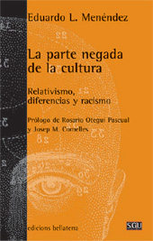 E-book, La parte negada de la cultura : relativismo, diferencias y racismo, Menéndez, Eduardo L., Edicions Bellaterra