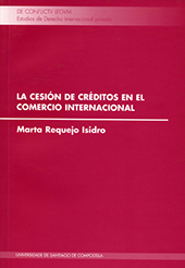 E-book, La cesión de créditos en el comercio internacional, Requejo Isidro, Marta, Universidad de Santiago de Compostela