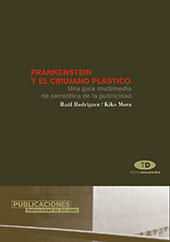 E-book, Frankenstein y el cirujano plástico : una guía multimedia de semiótica de la publicidad, Rodríguez, Raúl, Publicacions Universitat d'Alacant