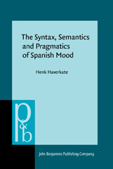 eBook, The Syntax, Semantics and Pragmatics of Spanish Mood, John Benjamins Publishing Company