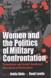 eBook, Women and the Politics of Military Confrontation : Palestinian and Israeli Gendered Narratives of Dislocation, Berghahn Books