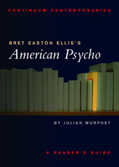 E-book, Bret Easton Ellis's American Psycho, Murphet, Julian, Bloomsbury Publishing