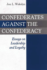eBook, Confederates against the Confederacy, Bloomsbury Publishing
