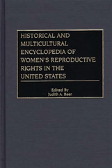 E-book, Historical and Multicultural Encyclopedia of Women's Reproductive Rights in the United States, Bloomsbury Publishing