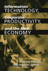 E-book, Information Technology, Corporate Productivity, and the New Economy, Kudyba, Stephan, Bloomsbury Publishing