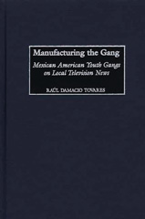 E-book, Manufacturing the Gang, Tovares, Raúl Damacio, Bloomsbury Publishing