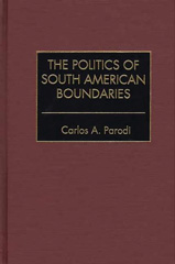 E-book, The Politics of South American Boundaries, Parodi, Carlos, Bloomsbury Publishing