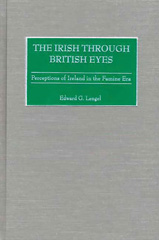 E-book, The Irish through British Eyes, Lengel, Edward, Bloomsbury Publishing