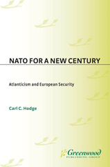 eBook, NATO for a New Century, Hodge, Carl C., Bloomsbury Publishing