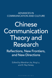 E-book, Chinese Communication Theory and Research : Reflections, New Frontiers, and New Directions, Bloomsbury Publishing
