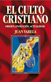 E-book, El culto cristiano : Origen, evolución, actualidad, Editorial CLIE
