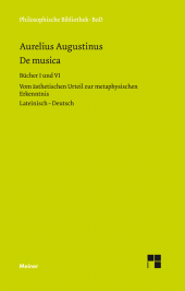 E-book, De musica : Buch I und VI. Vom ästhetischen Urteil zur metaphysischen Erkenntnis. Zweisprachige Ausgabe, Felix Meiner Verlag