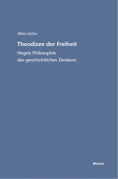 E-book, Theodizee der Freiheit : Hegels Philosophie des geschichtlichen Denkens, Felix Meiner Verlag